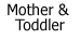 Link to Mother and Toddler